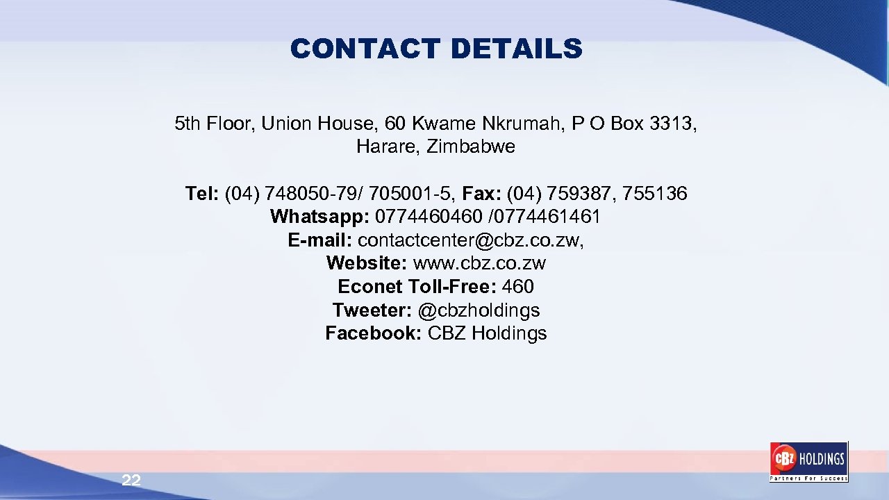 CONTACT DETAILS 5 th Floor, Union House, 60 Kwame Nkrumah, P O Box 3313,