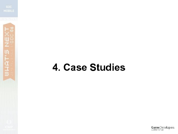 4. Case Studies 
