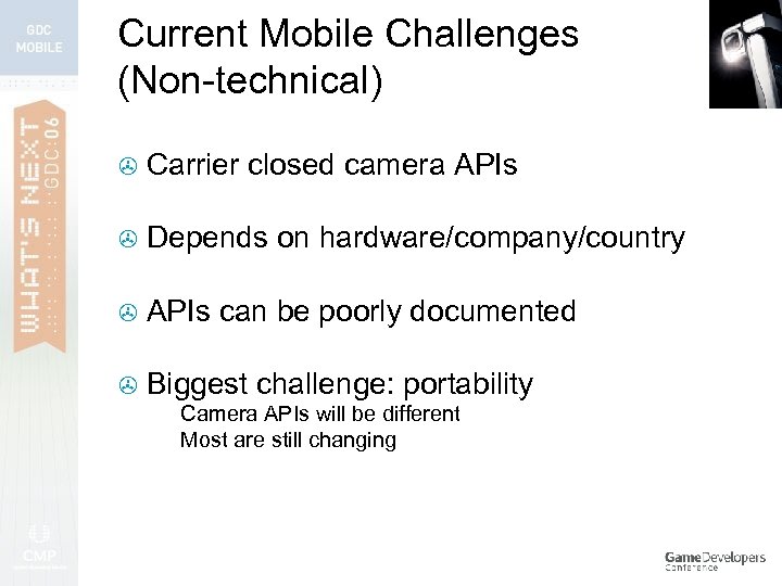 Current Mobile Challenges (Non-technical) > Carrier closed camera APIs > Depends on hardware/company/country >
