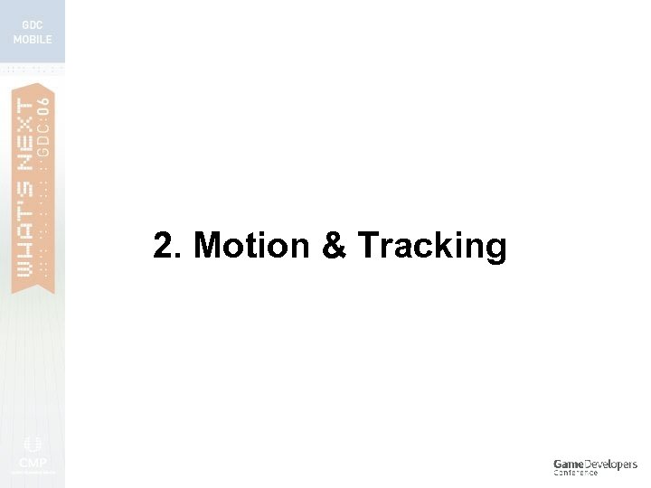 2. Motion & Tracking 