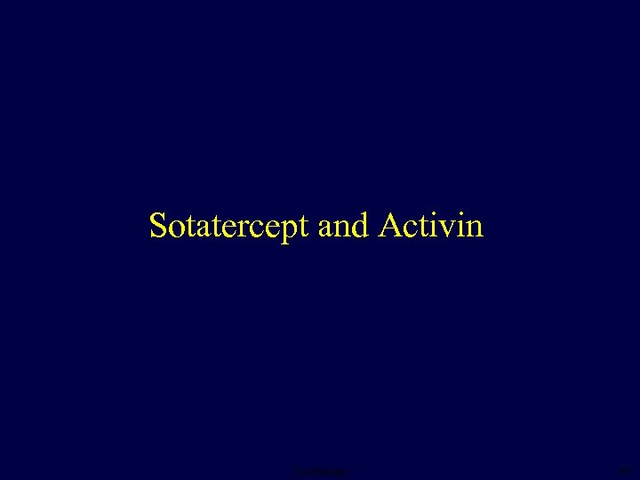 Sotatercept and Activin Confidential 65 