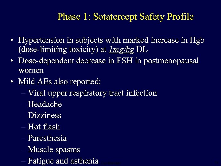 Phase 1: Sotatercept Safety Profile • Hypertension in subjects with marked increase in Hgb