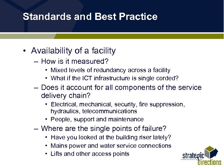 Standards and Best Practice • Availability of a facility – How is it measured?