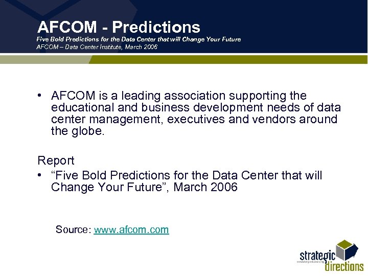 AFCOM - Predictions Five Bold Predictions for the Data Center that will Change Your