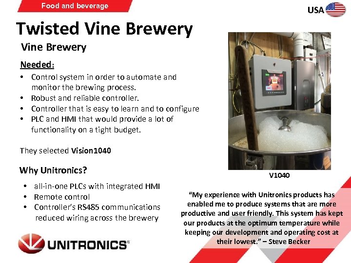 Food and beverage USA Twisted Vine Brewery Needed: • Control system in order to
