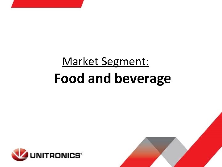Market Segment: Food and beverage 
