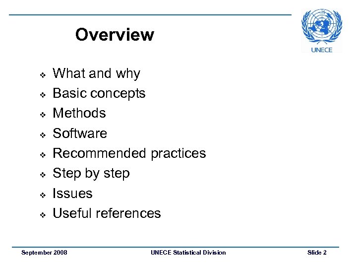 Overview v v v v What and why Basic concepts Methods Software Recommended practices