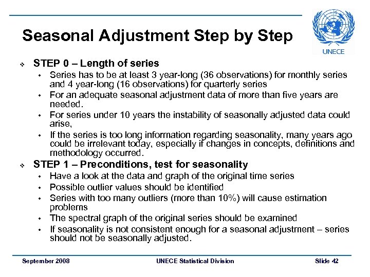 Seasonal Adjustment Step by Step v STEP 0 – Length of series Series has