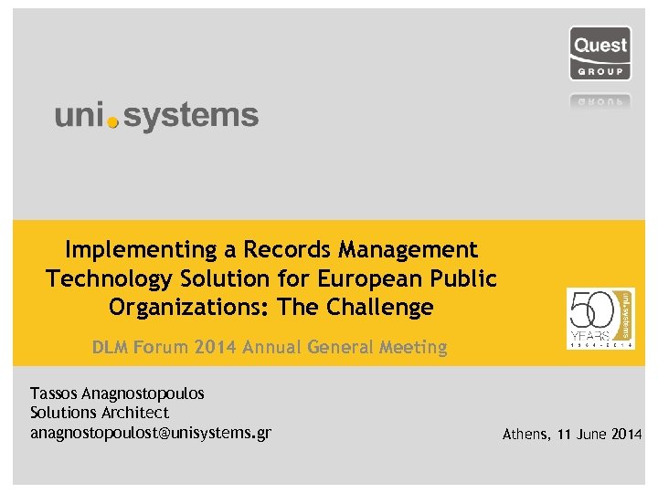 Implementing a Records Management Technology Solution for European Public Organizations: The Challenge DLM Forum