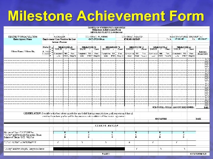 Slide 26 © 2003 By Default! Milestone Achievement Form A Free sample background from