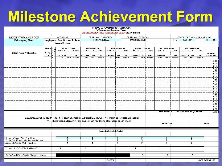 Slide 28 © 2003 By Default! Milestone Achievement Form A Free sample background from