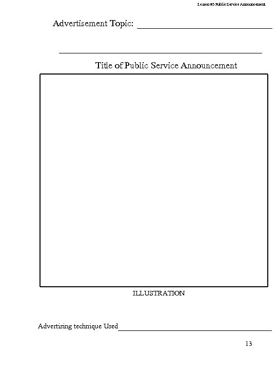 Lesson #3 Public Service Announcement Advertisement Topic: ____________________________ Title of Public Service Announcement ILLUSTRATION