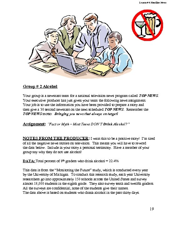 Lesson # 4 Headline News Group # 2 Alcohol Your group is a newscast