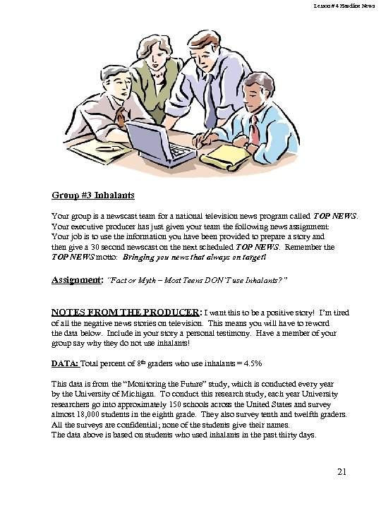 Lesson # 4 Headline News Group #3 Inhalants Your group is a newscast team