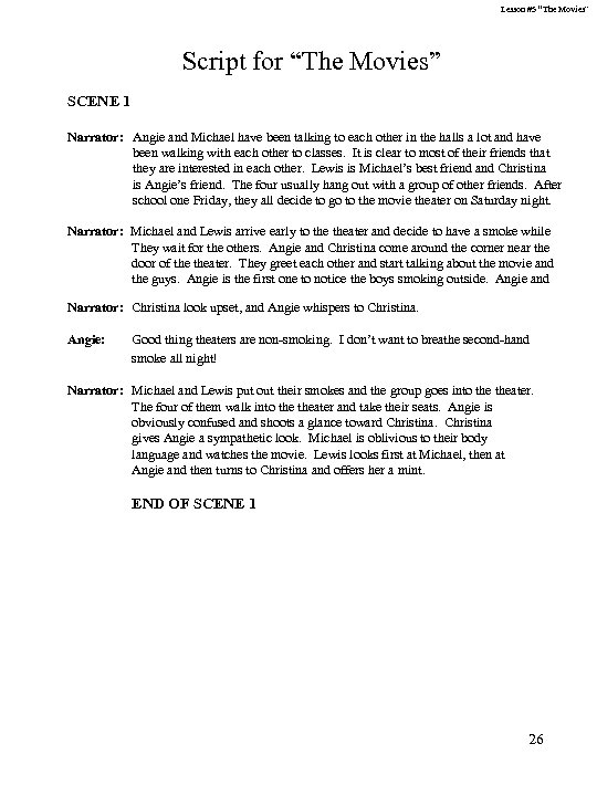 Lesson #5 “The Movies” Script for “The Movies” SCENE 1 Narrator: Angie and Michael