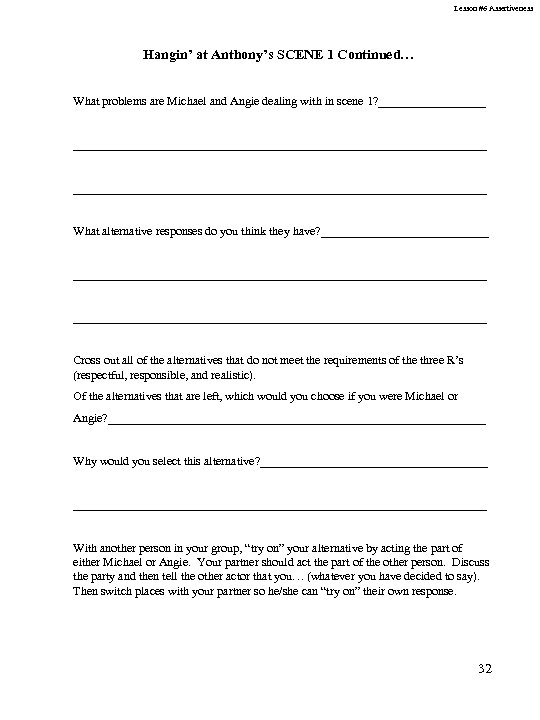 Lesson #6 Assertiveness Hangin’ at Anthony’s SCENE 1 Continued… What problems are Michael and