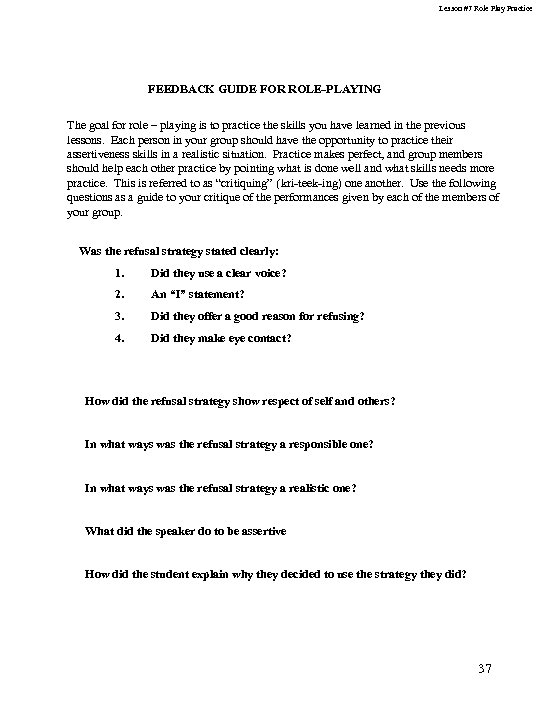 Lesson #7 Role Play Practice FEEDBACK GUIDE FOR ROLE-PLAYING The goal for role –