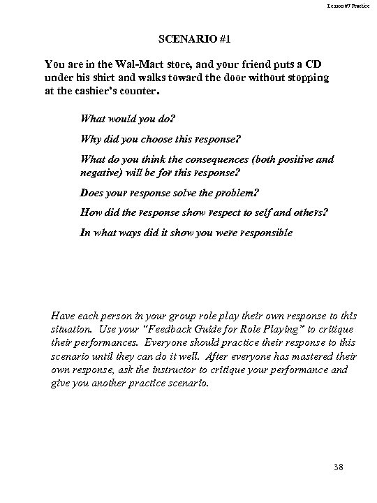 Lesson #7 Practice SCENARIO #1 You are in the Wal-Mart store, and your friend