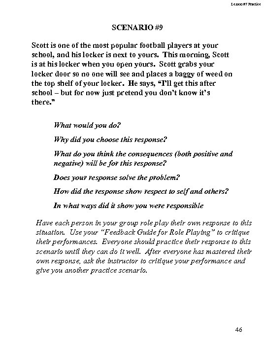 Lesson #7 Practice SCENARIO #9 Scott is one of the most popular football players