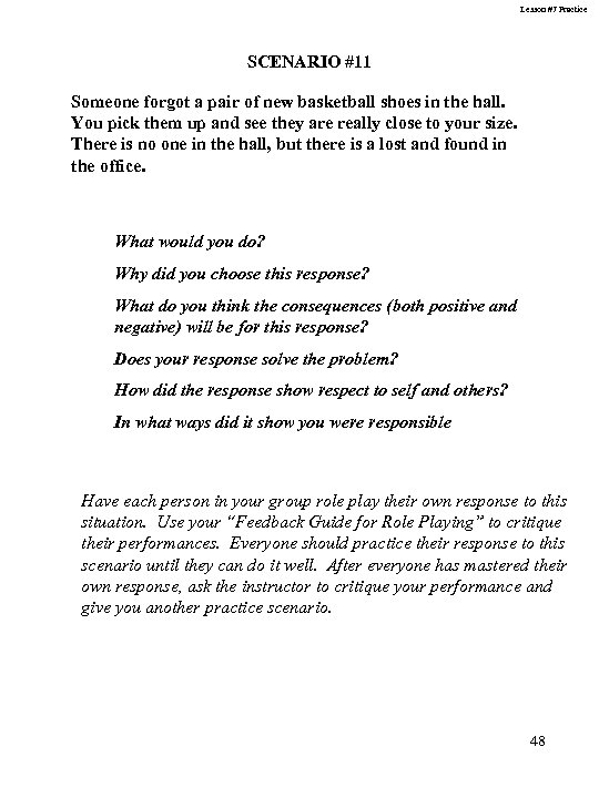 Lesson #7 Practice SCENARIO #11 Someone forgot a pair of new basketball shoes in