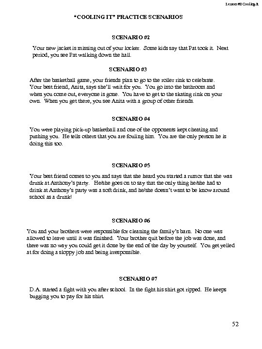 Lesson #8 Cooling It “COOLING IT” PRACTICE SCENARIOS SCENARIO #2 Your new jacket is