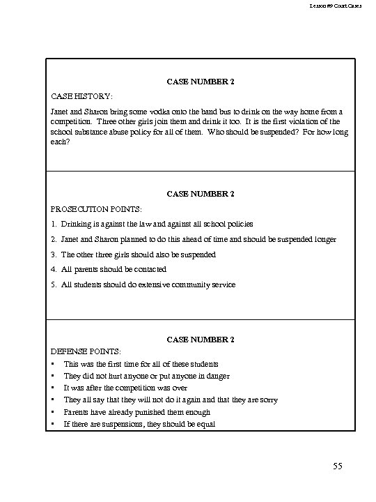 Lesson #9 Court Cases CASE NUMBER 2 CASE HISTORY: Janet and Sharon bring some