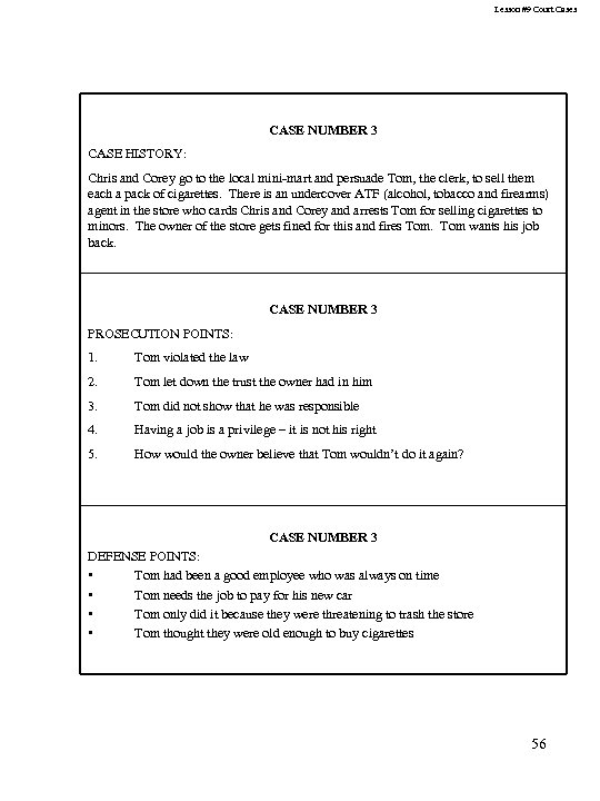 Lesson #9 Court Cases CASE NUMBER 3 CASE HISTORY: Chris and Corey go to