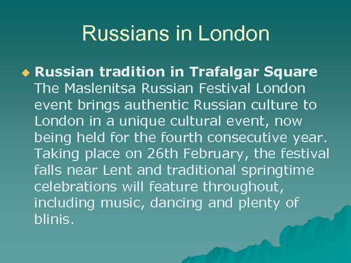 Russians in London u Russian tradition in Trafalgar Square The Maslenitsa Russian Festival London