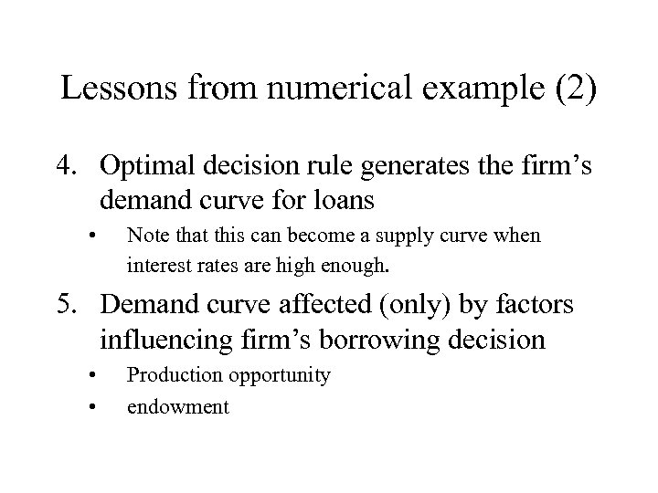 Lessons from numerical example (2) 4. Optimal decision rule generates the firm’s demand curve