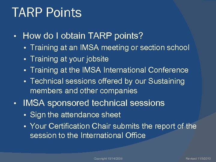 TARP Points • How do I obtain TARP points? • Training at an IMSA