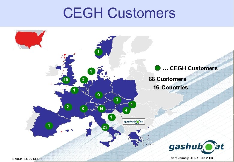 CEGH Customers 1 … CEGH Customers 1 88 Customers 2 10 16 Countries 1