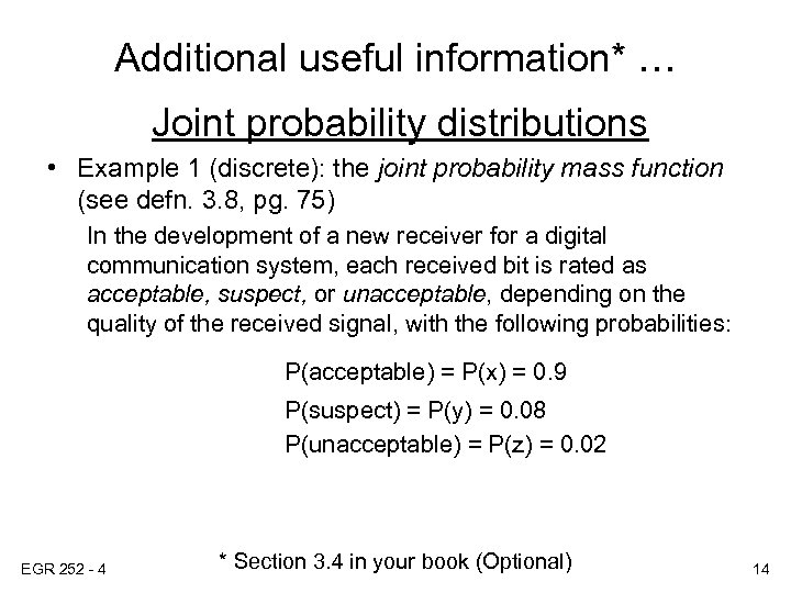 Additional useful information* … Joint probability distributions • Example 1 (discrete): the joint probability