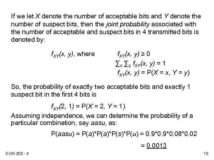 If we let X denote the number of acceptable bits and Y denote the