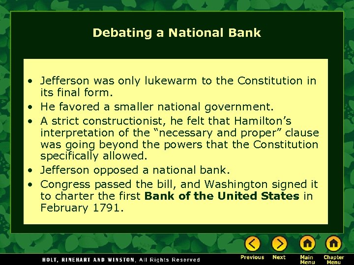 Debating a National Bank • Jefferson was only lukewarm to the Constitution in its
