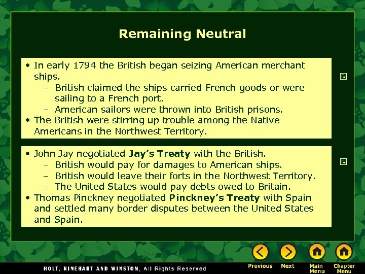 Remaining Neutral • In early 1794 the British began seizing American merchant ships. –