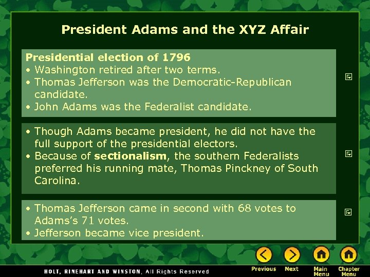 President Adams and the XYZ Affair Presidential election of 1796 • Washington retired after