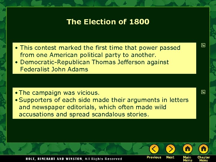 The Election of 1800 • This contest marked the first time that power passed