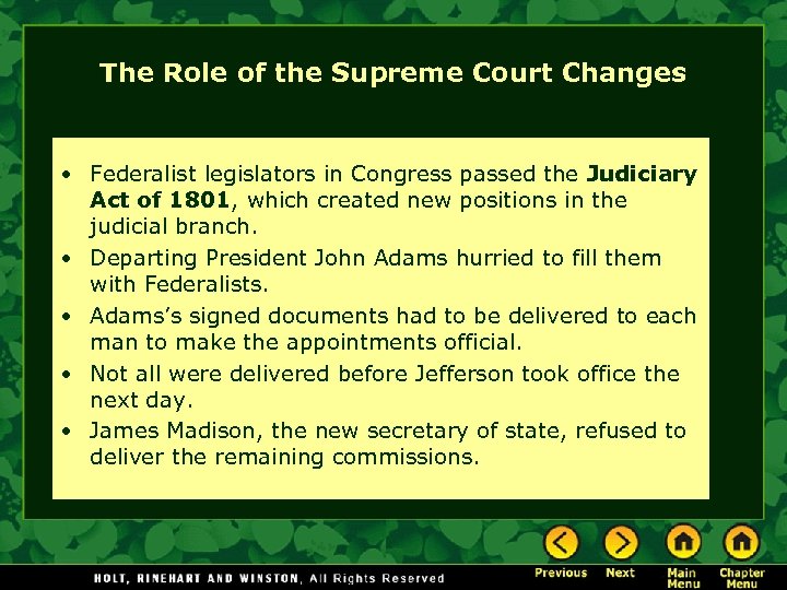 The Role of the Supreme Court Changes • Federalist legislators in Congress passed the