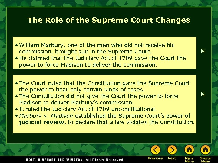 The Role of the Supreme Court Changes • William Marbury, one of the men