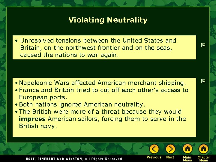 Violating Neutrality • Unresolved tensions between the United States and Britain, on the northwest