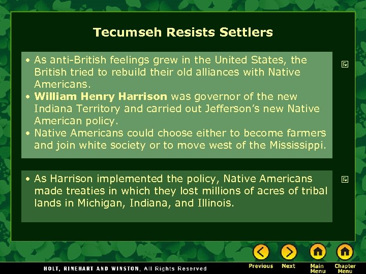 Tecumseh Resists Settlers • As anti-British feelings grew in the United States, the British