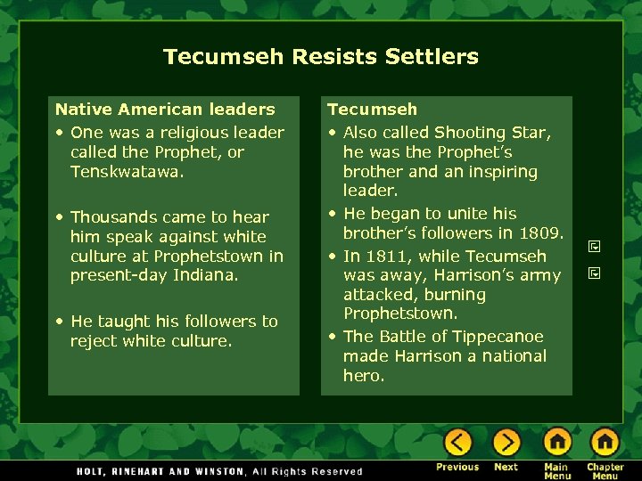 Tecumseh Resists Settlers Native American leaders • One was a religious leader called the