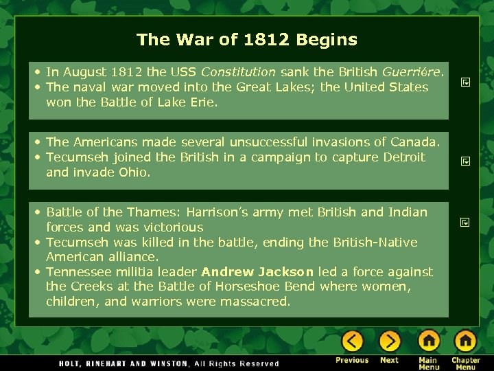 The War of 1812 Begins • In August 1812 the USS Constitution sank the