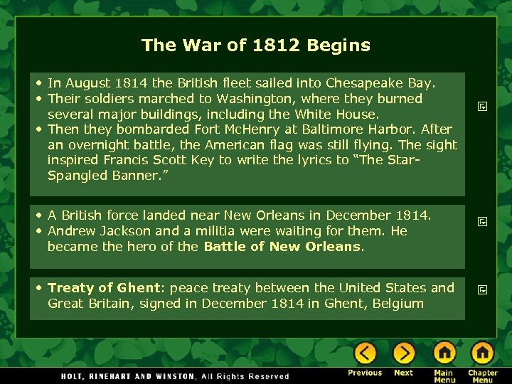 The War of 1812 Begins • In August 1814 the British fleet sailed into