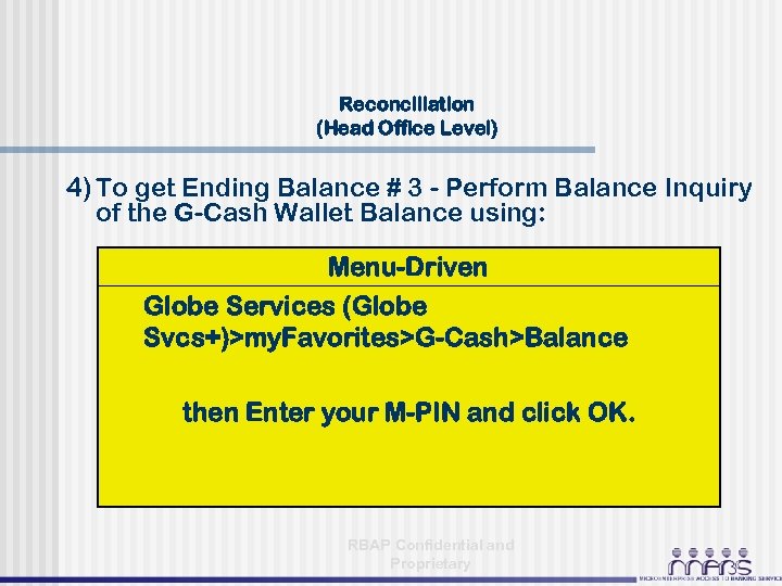 Reconciliation (Head Office Level) 4) To get Ending Balance # 3 - Perform Balance