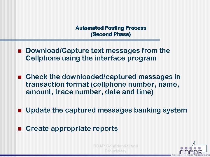 Automated Posting Process (Second Phase) n Download/Capture text messages from the Cellphone using the