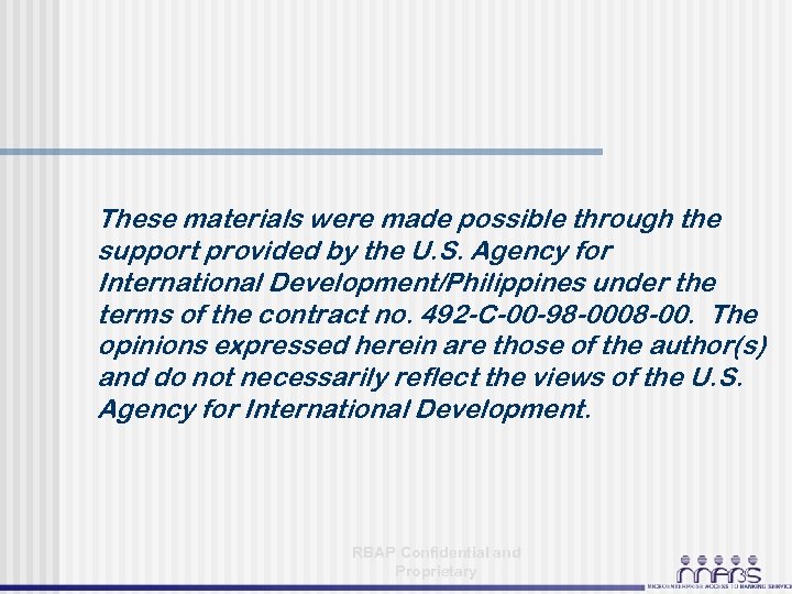 These materials were made possible through the support provided by the U. S. Agency