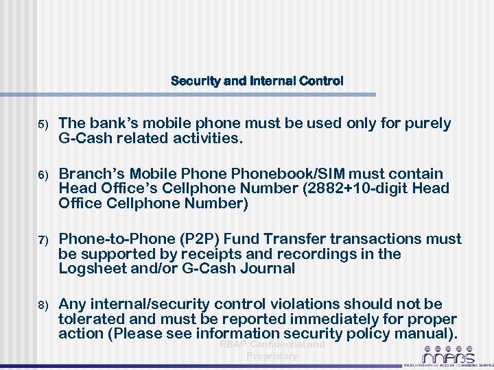 Security and Internal Control 5) The bank’s mobile phone must be used only for