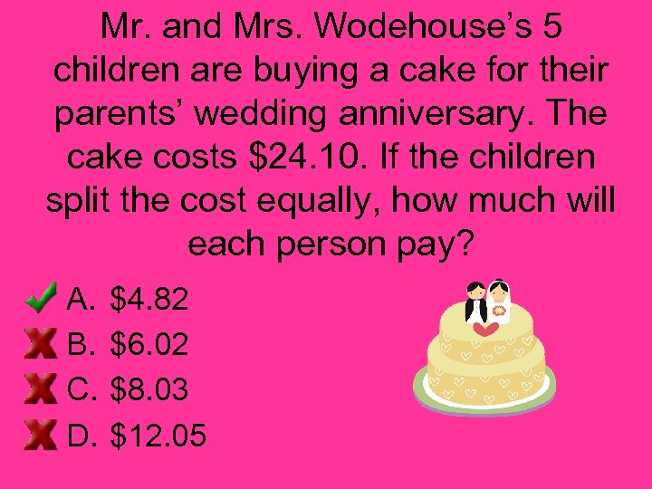 Mr. and Mrs. Wodehouse’s 5 children are buying a cake for their parents’ wedding