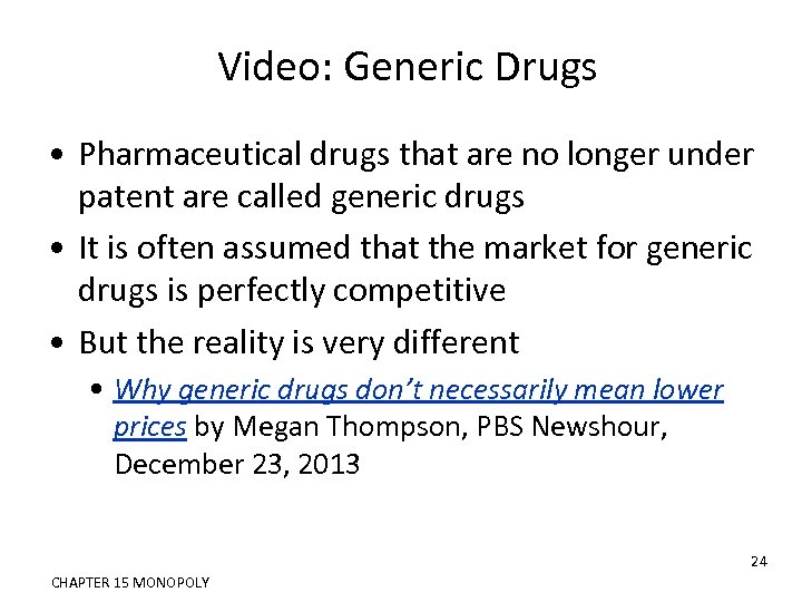 Video: Generic Drugs • Pharmaceutical drugs that are no longer under patent are called